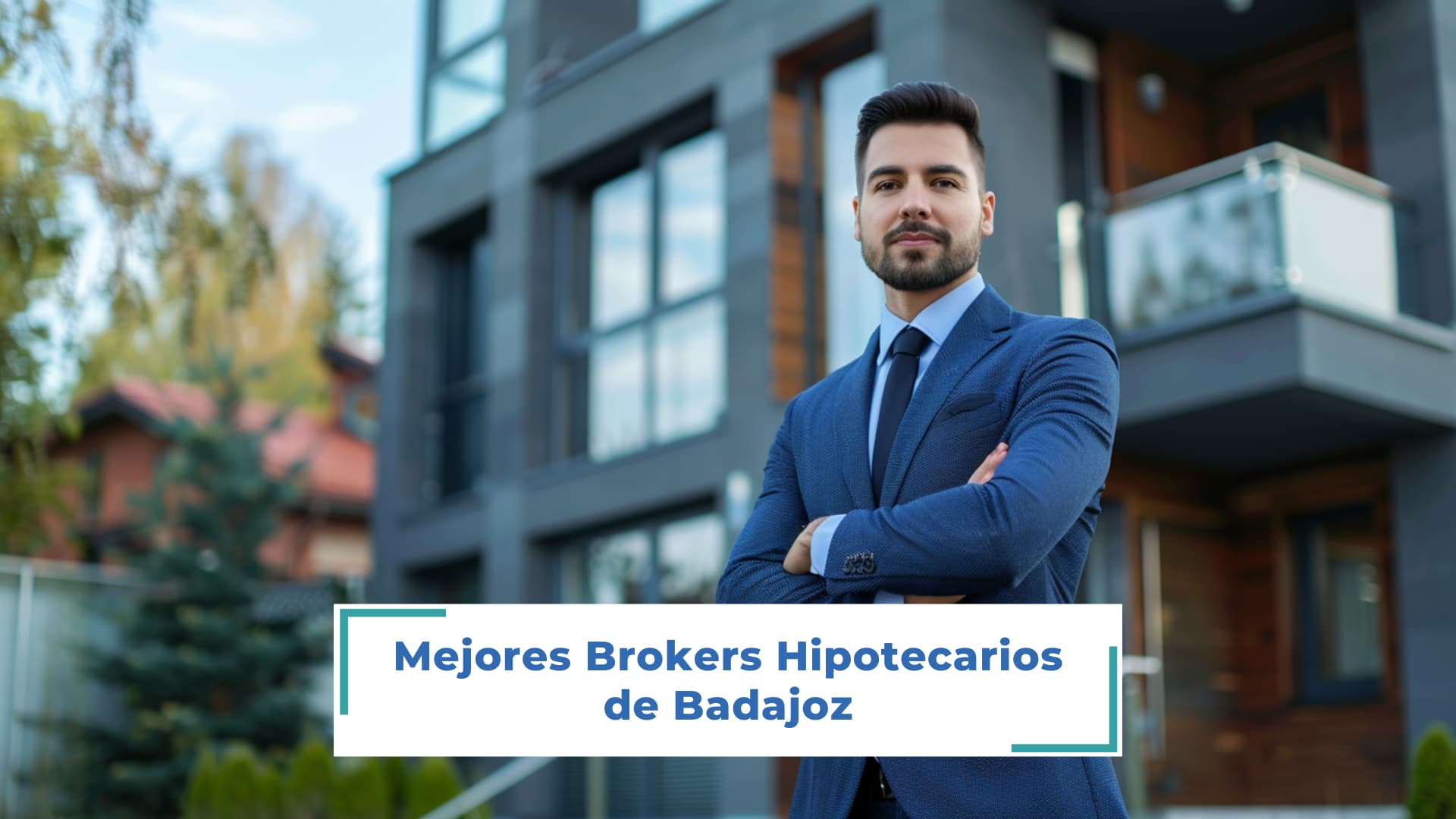 Los 5 Mejores Brokers Hipotecarios de Badajoz en 2024