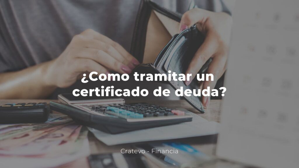 Como tramitar un certificado de deuda